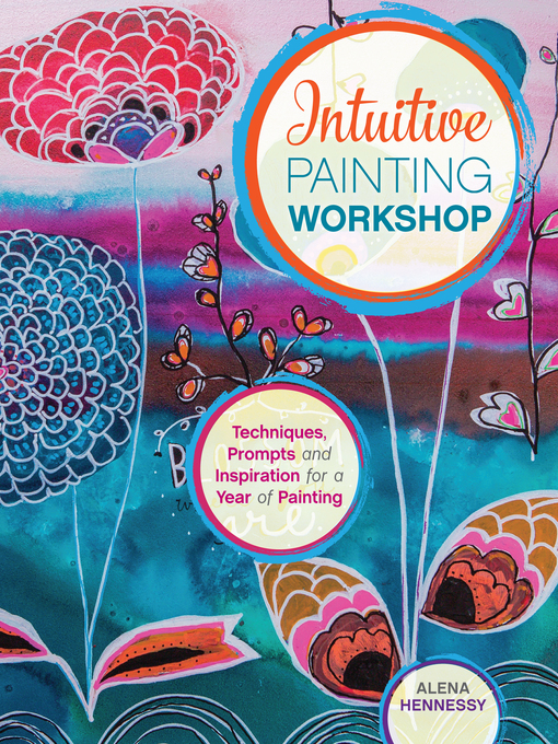 Title details for Intuitive Painting Workshop by Alena Hennessy - Available